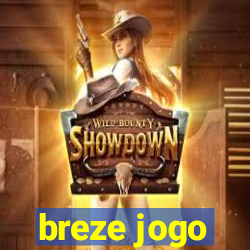 breze jogo